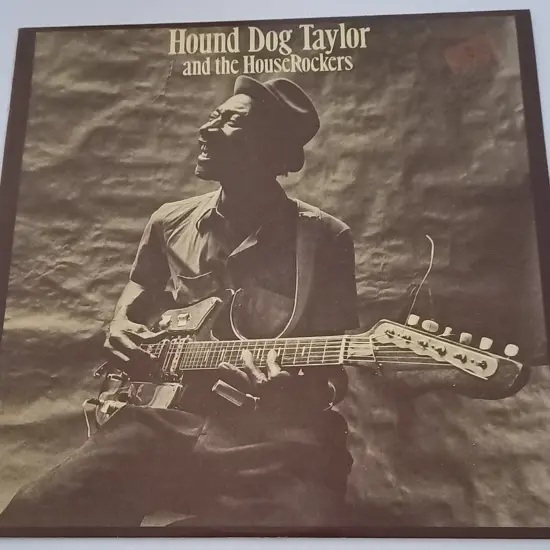 Hound Dog Taylor & The House Rockers, Hound Dog Taylor And The House Rockers